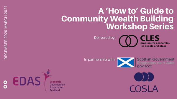 A ‘How to’ Guide to Community Wealth Building Part 5