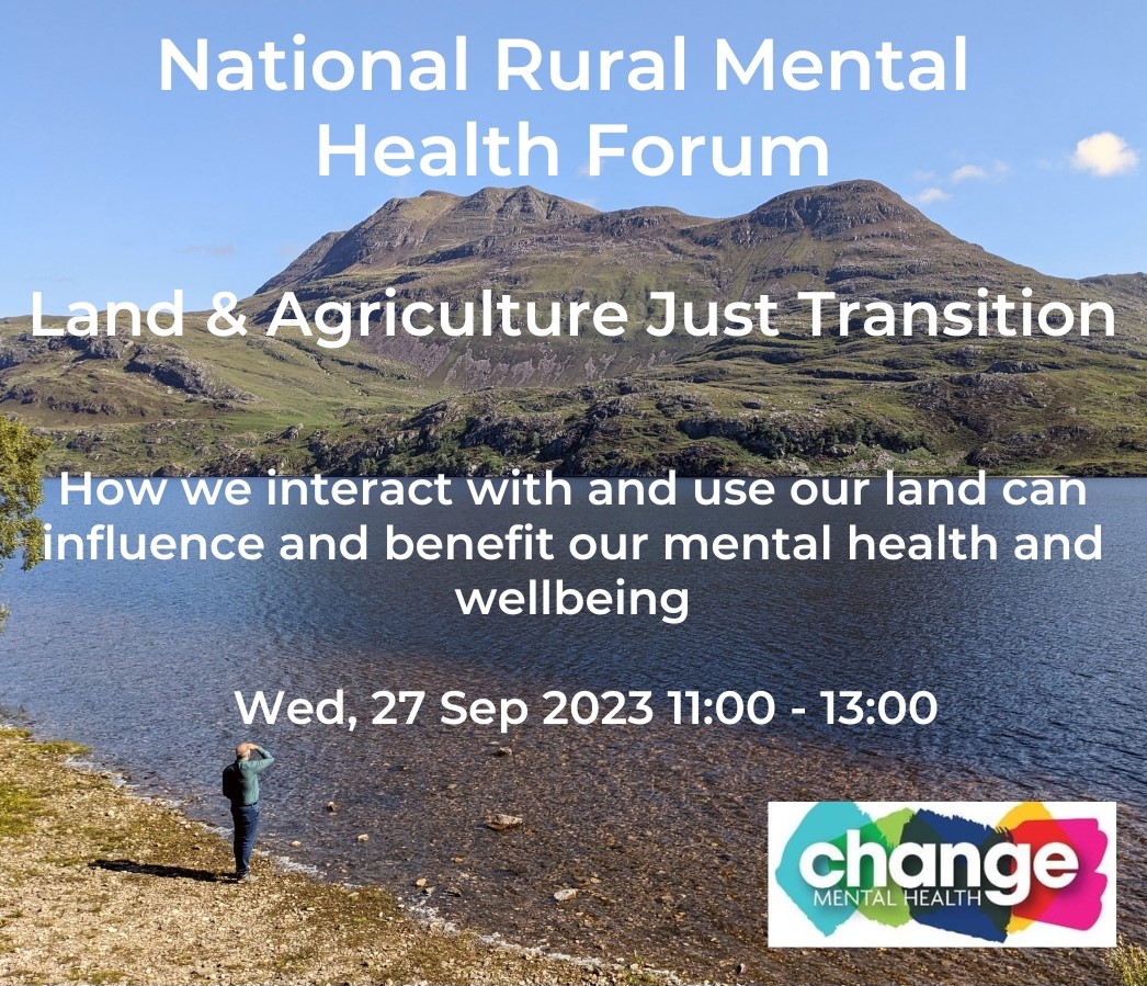 National Rural Mental Health Forum - Scottish Government’s Land and Agriculture Just Transition