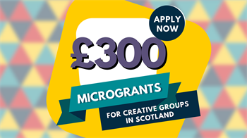 Text of £300 microgrants for creative groups
