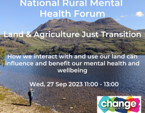 National Rural Mental Health Forum - Scottish Government’s Land and Agriculture Just Transition