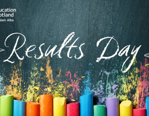 Image shows a blackboard with 'Results Day' written on it and lots of colourful chalk. Credit :Education Scotland